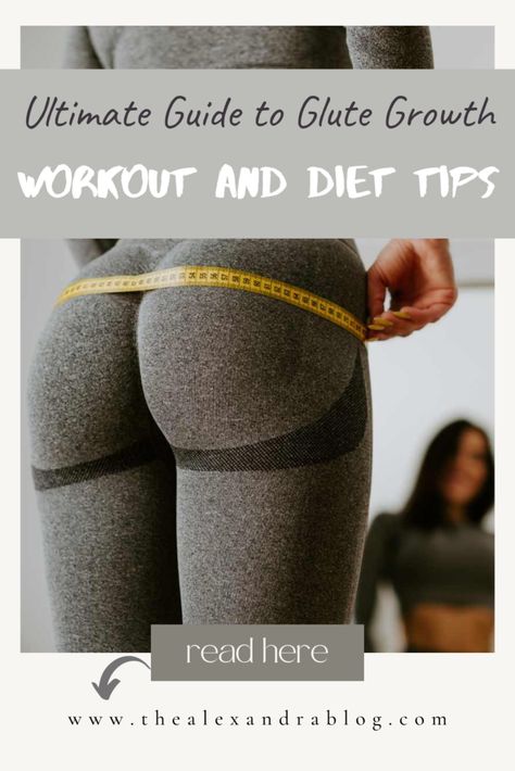 Tips for Glute Growth: How to Grow Your Glutes Fast - The Alexandra Blog Glute Growth Workout, Grow Your Glutes Fast, Growing Your Glutes, Bigger Buttocks, Glute Growth, Bigger Buttocks Workout Exercises, Grow Your Glutes, Gluteus Medius, Workout Exercises