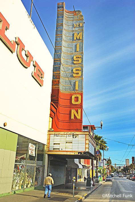 New Mission Theater In The Mission District, San Francisco By Mitchell Funk  www.mitchellfunk.com Marquee Signage, Mission District San Francisco, Perfect Vision, Buffet Decor, Mission District, Photoshoot Locations, Mission Bay, Face Paintings, Coloring Art