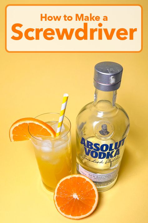 Pinterest image: photo of a screwdriver cocktail, vodka bottle and orange with caption reading "How to Make a Screwdriver" Screwdriver Recipe, Screwdriver Cocktail, Classic Vodka Cocktails, Orange Juice Cocktails, Orange Juice And Vodka, Cocktail Vodka, Restaurant Drinks, Orange Cocktails, Vodka Brands