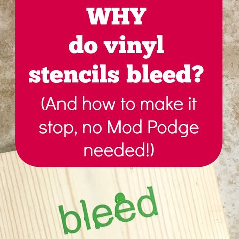 Why do vinyl stencils bleed - and how to fix it - no Mod Podge needed! A great article for Silhouette Cameo and Cricut crafters who make wooden signs. By cuttingforbusiness.com Make Wooden Signs, Oster Dekor, Inkscape Tutorials, Vinyl Stencil, Cricut Stencils, Silhouette Curio, Cricut Air, Silhouette Cameo Tutorials, Foto Transfer