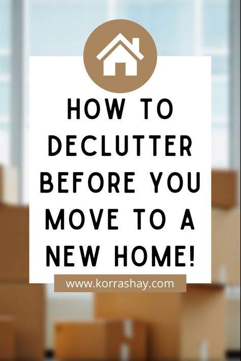 How to declutter before you move to a new home! Ideas for decluttering before you move. How to declutter your house before you move! Declutter To Move, Moving To A New House, New Home Ideas, An Organized Home, Declutter Home, House Vibes, Moving Checklist, Organized Home, How To Declutter