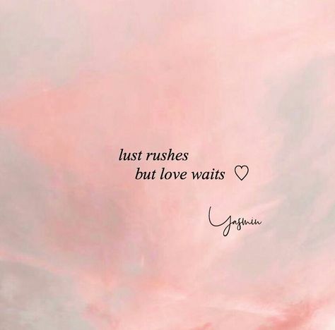 Love Vs Lust Quotes, Lust Vs Love Quotes, Lust Quotes Aesthetic, Love And Lust Quotes, Love Over Lust, Waiting Quotes For Him, Waiting On Love, Love Or Lust, Mind Shift