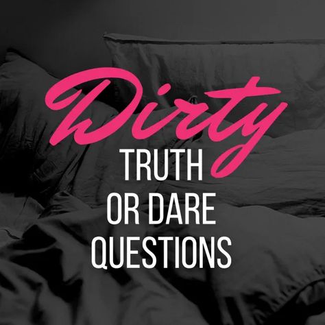 400+ Dirty Truth or Dare Questions - PairedLife True Or Dare Questions, Dirty Truth Or Dare Questions, Truth Or Drink Questions, Dares For Couples, Dare Ideas, Funny Truth Or Dare, Good Truth Or Dares, Boyfriend Questions, Fun Dares