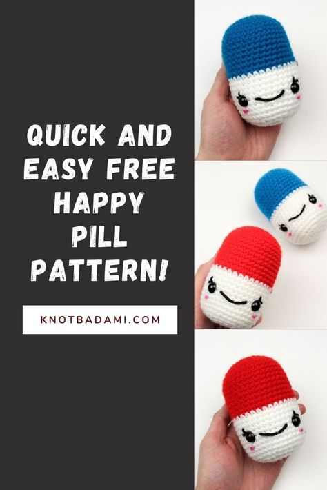 Crochet Happy Pills Crochet Pill Bottle Free Pattern, Pill Crochet Pattern Free, Fun Amigurumi Free Pattern, Crochet Chill Pill Keychain Free Pattern, Pharmacy Crochet, Crochet Science Pattern Free, Crochet Worry Dolls Free Pattern, Crochet Self Care, Crochet Chill Pill Free Pattern