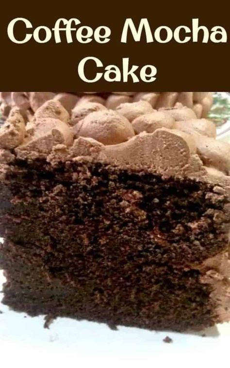 Wicked Cake, Chocolate Whipped Cream Frosting, Cake With Coffee, Mocha Frosting, Chocolate Cake With Coffee, Coffee Mocha, Mocha Cake, Coffee Cake Recipe, Chocolate Whipped Cream