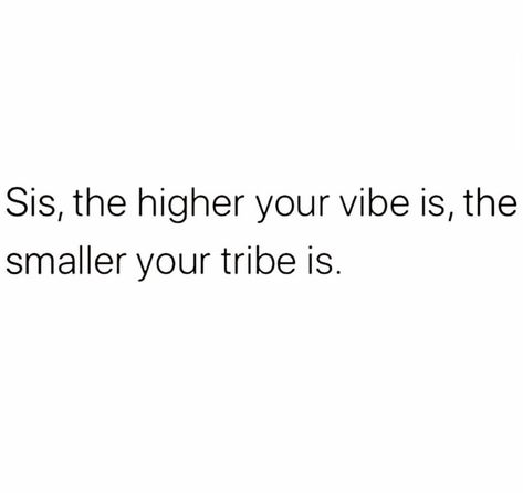 Know Your Tribe Quotes, Smaller Circle Quotes, Soul Vibes Quotes, Soul Tribe Quotes, Vibes Quotes Energy, High Energy Quotes, Positive Energy Quotes Good Vibes And, Higher Vibration Quotes, Vibe Higher Quotes