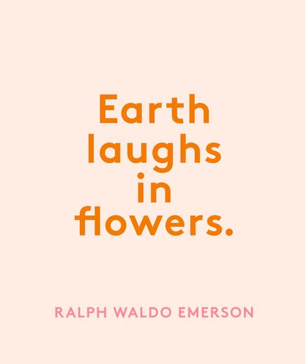 Ralph Waldo Emerson Quote | Let these Easter quotes and sayings inspire you this spring. Fridge Quotes, Quotes About Spring, Season Wallpapers, Easter Quote, Quotes Flowers, Letterboard Quotes, Flower Quote, Earth Laughs In Flowers, Ralph Waldo Emerson Quotes