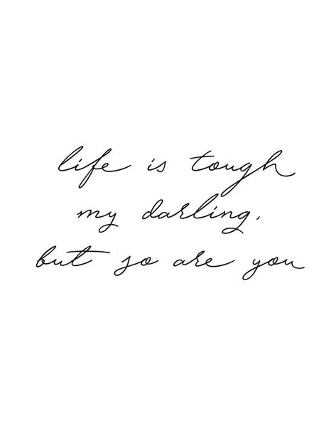 “Life is tough my darling, but so are you.” This beautifully handwritten quote is perfect for your child’s room or for yourself when you need a boost of confidence. I am loving delicate hand lettering lately. If you have any quotes or other freebies you want to suggest, send me a message in my About Me section. Handwritten Wall Art, Handwritten Quote, Inspirational Quotes About Change, Free Printable Quotes, Handwritten Quotes, Productivity Quotes, Tiny Tattoo, Life Is Tough, Home Quotes And Sayings