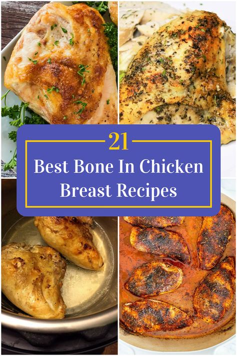 Collage of 4 bone in chicken breast recipes. Baked Chicken Breast Bone In, Bone In Chicken Breast Recipes Crock Pot, Bone In Chicken Breast Recipes Oven, Split Chicken Breast Recipes Bone In, Chicken Breast Bone In Recipes, Split Chicken Breast Recipes, Bone In Chicken Breast Recipes, Split Breast Chicken Recipes, Baked Bone In Chicken