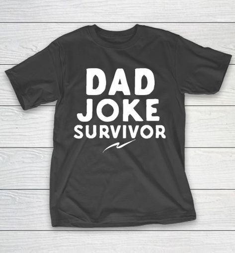 Father's Day Funny Gift Ideas Apparel Dad Joke Survivor T Shirt T-Shirt Check more at https://pokpokny.com/product/fathers-day-funny-gift-ideas-apparel-dad-joke-survivor-t-shirt-t-shirt/ Funny Gift Ideas, Back Steps, Great Gifts For Mom, Print Coupons, Pink Sports, Dad Jokes, Trending Shirts, Funny Gifts, Running Errands