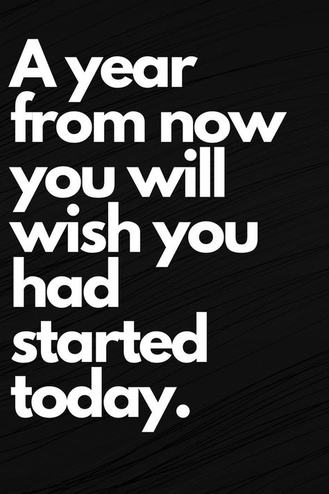 A year from now you will wish you had started today. Tomorrow You Will Wish You Started Today, A Year From Now You'll Wish You Started, Its Your Year, Start Today Quotes Motivation, Caption Instagram, Now Quotes, Start Working Out, Today Quotes, Quotes Pictures