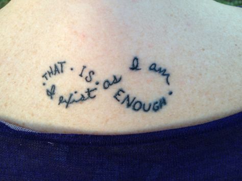 Tattoo- I exist as I am, that is enough. I Exist As I Am That Is Enough Tattoo, I Am Tattoo, Am Tattoo, Muse Tattoo, Lifeline Tattoos, Ekg Tattoo, Resilience Tattoo, Enough Tattoo, Hope Tattoo