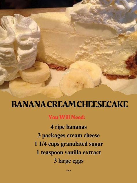 Recipe Whisper Community | Banana Cream Cheesecake Recipe | Facebook Banana Cream Cheesecake, Heavenly Recipes, Banana Cheesecake, Cream Cheesecake, Fruity Desserts, Grandmas Recipes, Delish Recipes, Banana Cream, Banana Recipes