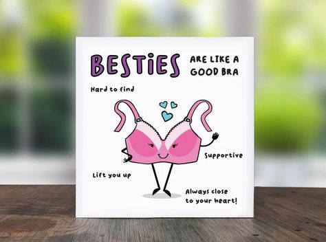 Besties Are Like a Good Bra: Best Friend Card Birthday Card - Etsy UK Funny Cards For Your Best Friend, Cute Card Ideas For Best Friend Easy, Funny Cards For Best Friends, Funny Birthday Ideas For Friends, Funny Gift For Best Friend, Birthday Cards For Best Friends Quotes, Birthday Card Best Friend Funny, Bestfriend Birthday Card Ideas, Handmade Cards For Best Friend Birthday