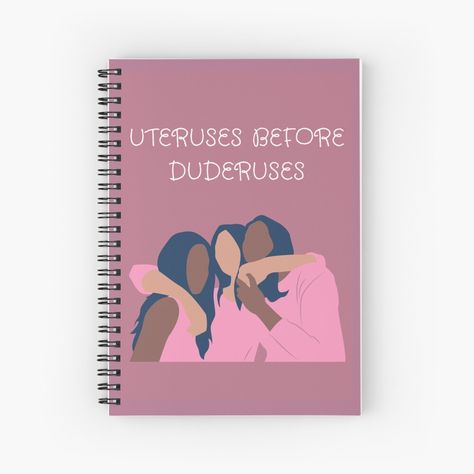 Get my art printed on awesome products. Support me at Redbubble #RBandME: https://www.redbubble.com/i/notebook/Uteruses-before-duderuses-Girl-power-by-Nads-art/101012608.WX3NH?asc=u Uteruses Before Duderuses, You Go Girl, Gal Pal, Notebook Design, Powerful Women, Girl Power, Paper Stock, Sell Your Art, Notebook