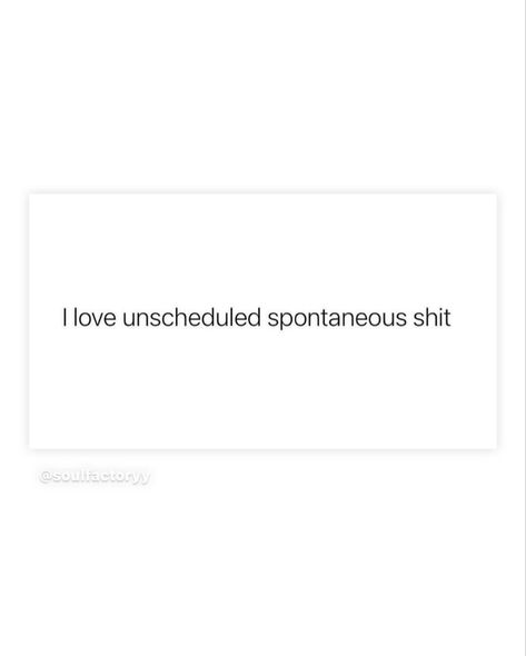 Spontaneous Love, Spontaneous Quotes, Thought Of The Day, I Deserve, Future Husband, Love Him, Love Quotes, Mindfulness, I Love