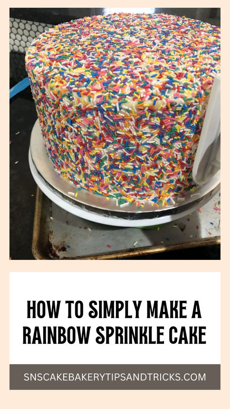 How To Simply Make a Rainbow Sprinkle Cake Sprinkle Explosion Cake, How To Add Sprinkles To Side Of Cake, Candy Themed Cake, Rainbow Sprinkle Cake, Rainbow Sprinkle Cakes, Rainbow Sprinkle, Make A Rainbow, Cake Bakery, Sprinkle Cake