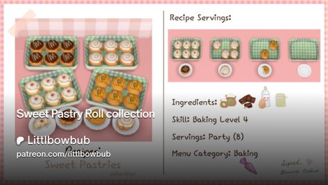 Sweet Pastry Roll collection  | Littlbowbub Sims 4 Pastry Cc, The Sims 4 Mods Patreon, Sims 4 Mods Patreon, Sweet Pastry, Crumbl Cookies, Sweet Pastries, Rolls Recipe, Sims 4 Mods, The Sims 4