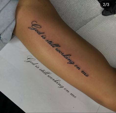 Good Quotes To Get Tattooed, Quetos Tattoo, Going Through It Tattoo, Tattoos On The Back Of The Leg, Wrist Saying Tattoos, Cute Arm Tats For Women, Arm Tattoos For Women Writing, Side Of Hand Tattoos For Women Word, Lower Ankle Tattoos For Women