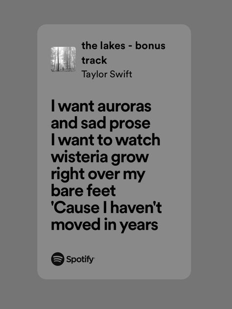 Take me to The Lakes where all the poets went to die. Take Me To The Lakes Where All The Poets, The Lakes Lyrics, The Lakes Taylor Swift, Take Me To The Lakes, Taylor Swift Song Lyrics, Names Of Christ, Swift Lyrics, Lyrics Aesthetic, Song Lyric