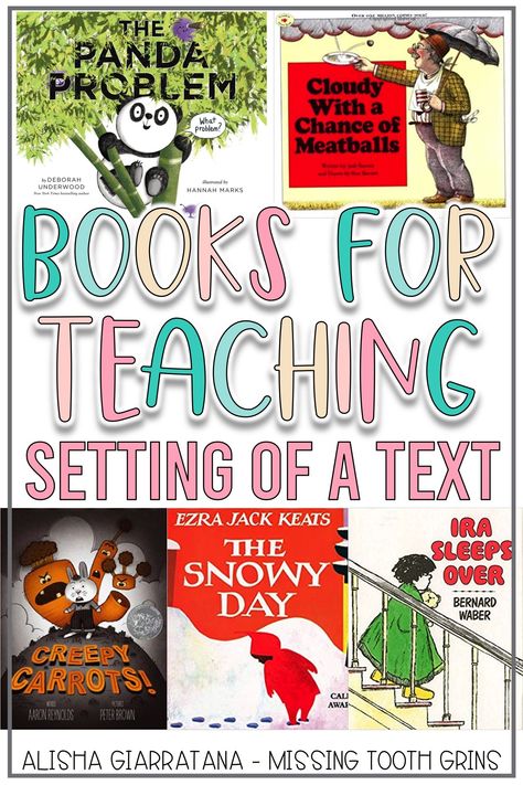 These picture books are great for teaching about setting to your first grade students. Students will better understand how a setting can affect a character and story elements when hearing and studying these mentor texts. #missingtoothgrins #bookstoteachsetting Setting Activities For 2nd Grade, Characters And Setting First Grade, Mentor Text For Story Elements, Teaching Setting First Grade, Teaching Setting Kindergarten, Setting Activities For First Grade, Mentor Texts For Story Elements, Books For Story Elements, Teaching Setting Of A Story