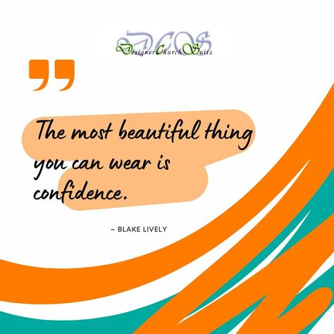 The most beautiful thing you can wear is confidence. – Blake Lively Fashion Quotes, Blake Lively, Most Beautiful, Confidence, Canning, Quotes, How To Wear