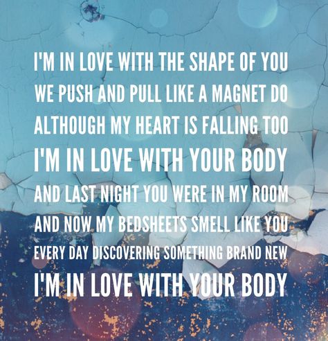 Ed Sheeran Lyrics - Shape of You Boyfriends Bed, Shape Of You Lyrics, Shape Of You Ed Sheeran, Ed Sheeran Quotes, Ed Sheeran Lyrics, Like Me, Silly Love Songs, Lyrics I Love, Song Lyric Quotes