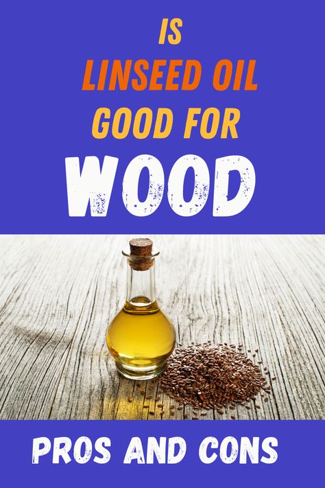 Linseed oil is a popular choice for finishing wood, but is it the best option? Here's a look at the pros and cons of using linseed oil to complete your wooden projects. Oil For Wood Furniture, Wood Oil Finish Natural, Linseed Oil Benefits, Linseed Oil On Wood, Cedar Wood Essential Oil, Mineral Oil Beeswax Wood Finish, Wood Oil Finish, House Painting Tips, Wood Train