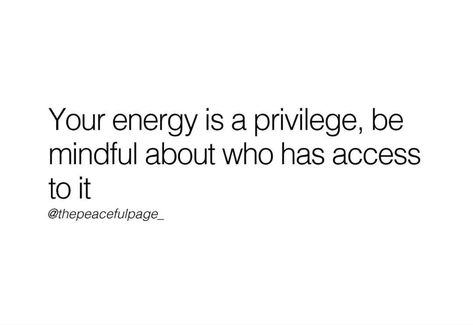 #privacy #privilege #energy Privacy Is Power Quotes, My Energy Is A Privilege, Privacy Quotes, Funny Women Quotes, Energy Quotes, Funny Women, My Energy, Relatable Quotes, Woman Quotes