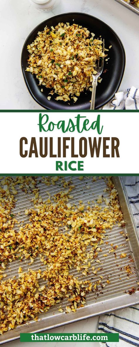 Roasted Cauliflower Rice, Veggie Roast, Aip Sides, Make Cauliflower Rice, Jorge Cruise, Rice Cauliflower, Cauliflower Rice Recipe, Recipes Rice, Riced Cauliflower