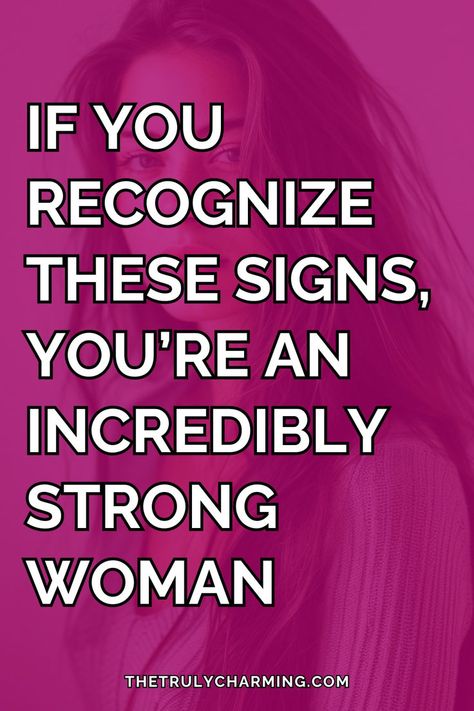 If you recognize these signs, you’re an incredibly strong woman Feminine Strength, A Strong Woman, Strong Woman, Fashion Mistakes, 10 Pounds, Stay Tuned, Key, Signs