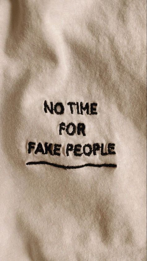 No Time For Fake People, Dp For Whatsapp, Aesthetic Shop, Fake People, Brown Aesthetic, T Shirts With Sayings, Pretty Words, Quote Aesthetic, No Time