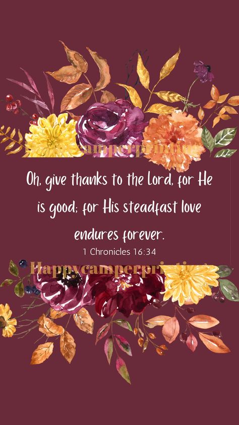 Thanksgiving Wallpaper Bible Verse, Thankful Bible Verse Wallpaper, Bible Verse Autumn Background, Autumn Scripture Wallpaper, Fall Christan Wallpapers, 1 Chronicles 16 34, Sinner Saved By Grace, Fall Background Wallpaper, Love Endures