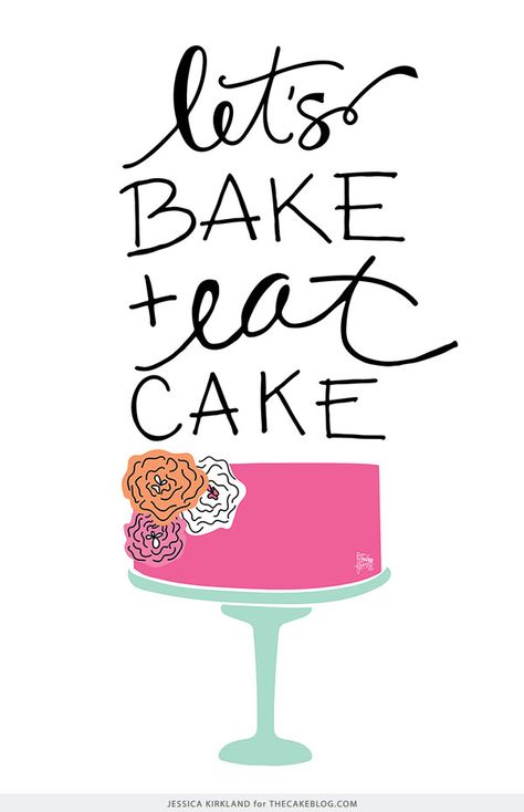 Let's Bake and Eat Cake | Free Art Print | by Jessica Kirkland for TheCakeBlog.com Bakery Quotes, Baking Wallpaper, Cupcake Quotes, Cake Art Print, Funny Cupcakes, Baking Photography, Cake Wallpaper, Baking Soda Face, Baking Quotes