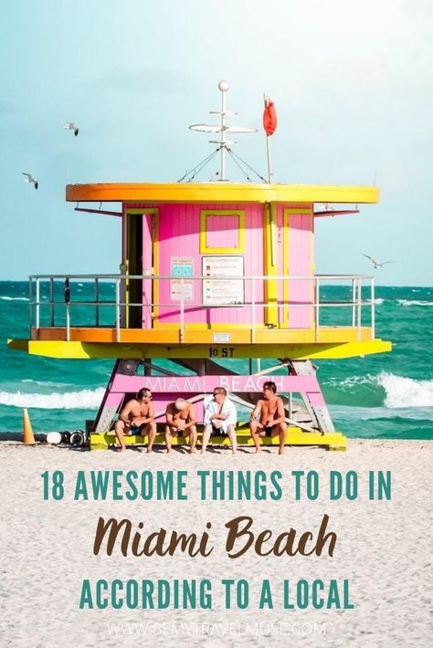 The 18 Best Things to do in Miami Beach - Be My Travel Muse