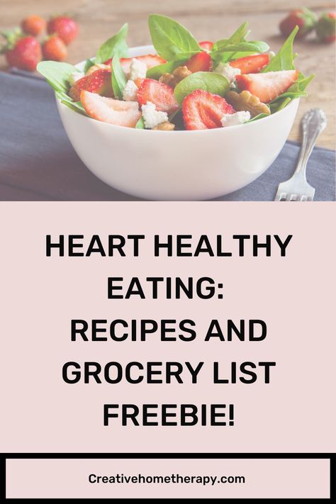 Check out Creative Home Therapy for heart healthy eating tips and recipes, and a printable grocery list freebie. #hearthealth #heartmonth #seniorcare #elderlycare #healthyliving Caregiving Tips, Lighter Recipes, Home Therapy, Heart Healthy Eating, Job Tips, Heart Healthy Diet, Elder Care, Easy Healthy Lunches, Diet Ideas