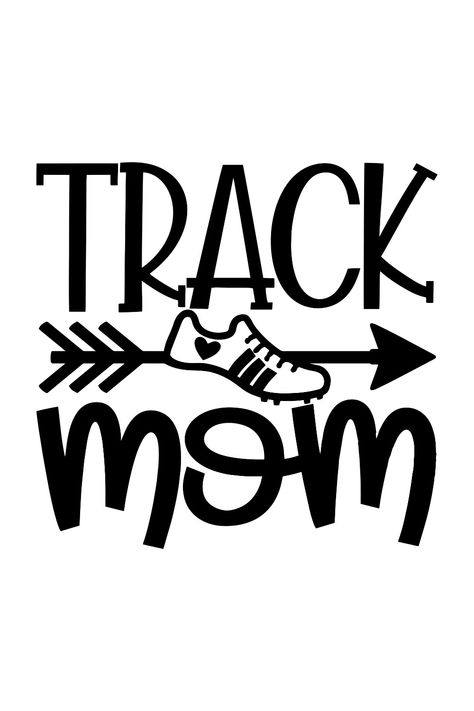 Track Mom SVG Track and Field Aesthetic Track Svg, Track Mom, Track Mom Shirts Ideas, Track Shirts Designs, Track And Field Quotes, Mom Template, Car Sticker Ideas, Track Team, Football Shirt Designs