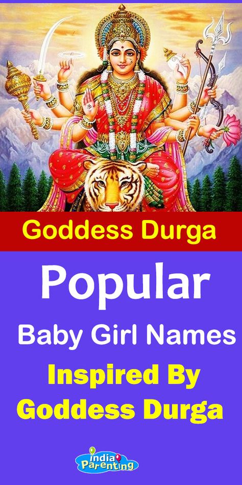 List of Popular Baby Girl Names with meaning inspired by Goddess Durgaa Names For Baby Girl, Indian Baby Girl Names, Indian Baby Names, Popular Baby Girl Names, Names Starting With S, Lord Durga, Hindu Baby Names, Boy Girl Names, Girl Names With Meaning