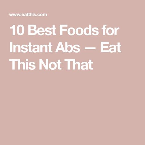 10 Best Foods for Instant Abs — Eat This Not That Instant Abs, Libido Boost For Men, Healthy Fats Foods, High Energy Foods, Prostate Health Men, Libido Boost, Lean Cuisine, Health Diet Plan, Muscle Definition