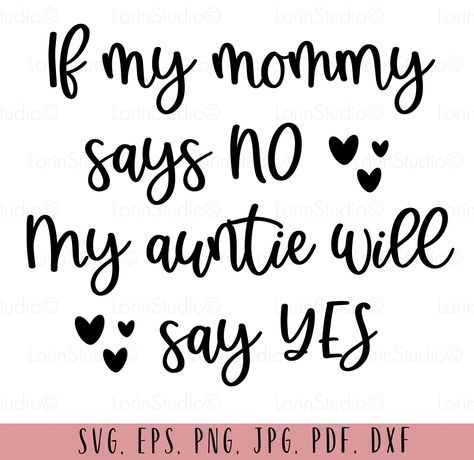 Sayings For Aunts, Auntie Svg Free, Auntie And Niece Quotes, Funny Aunt Quotes, Aunt Meme, Aunt Quotes Funny, Niece Quotes From Aunt, Nephew Quotes, Auntie Quotes