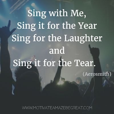 "Sing with me, sing for the year, sing for the laughter and sing it for the tear." -  Aerosmith "Dream On" Rock Lyric Quotes, Famous Music Quotes, Inspirational Song Lyrics, Singing Quotes, Inspirational Music Quotes, Song Lines, Breaking Benjamin, Great Song Lyrics, Papa Roach