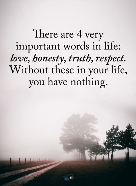 Quotes There are four very important words in life love, honesty, truth, respect. Without these in your life, you have nothing. Spirit Science Quotes, Honesty Quotes, Science Quotes, Respect Quotes, Interesting Quotes, Power Of Positivity, Truth Hurts, Gratitude Quotes, Truth Quotes