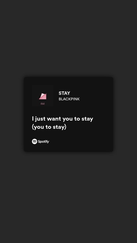 Black Pink Stay Lyrics, Stay By Blackpink, Black Pink Lyrics, Blackpink Quotes Lyrics, Stay Blackpink Lyrics, Blackpink Song Lyrics Quotes, K Pop Lyrics, Motivational Song Lyrics, Happy Monthsary