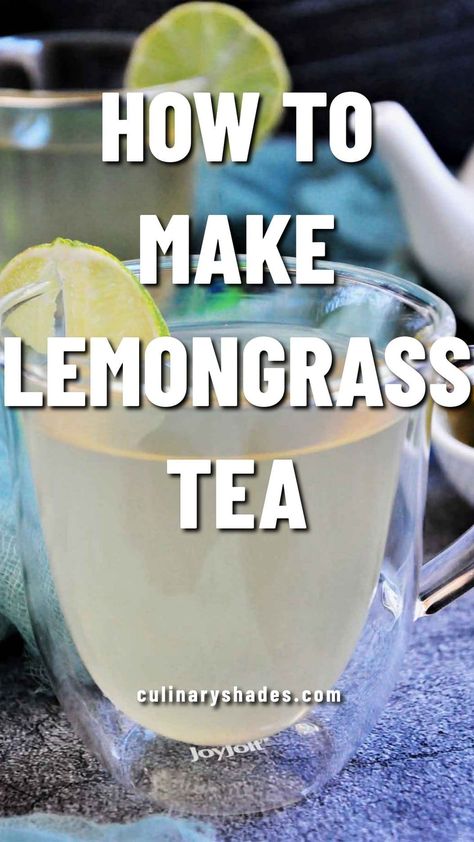 Lemongrass Tea Lemon Grass Tea Recipe, Herbal Workshop, Lemon Grass Recipes Tea, Lemongrass Benefits Teas, Lemon Grass Tea Benefits, Lemon Grass Tea, Fresh Lemongrass Tea, Indian Diet, Lemongrass Tea