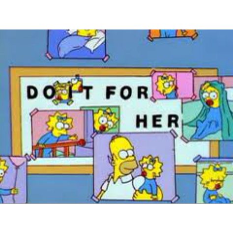 Do it for her.  I love Homer, and this episode has always been my favorite <3 Do It For Her, Die Simpsons, Simpsons Quotes, Maggie Simpson, Simpsons Characters, Matt Groening, The Simpson, Nuclear Power Plant, Homer Simpson