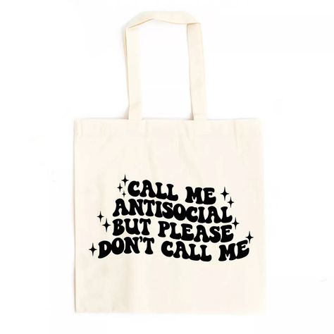 City Creek Prints Call Me Antisocial Canvas Tote Bag - 15x16 - Natural : Target Sublimation Tote Bag Ideas, Creative Tote Bag Design Ideas, Custom Tote Bag Aesthetic, Aesthetic Tote Bag Design, Canvas Tote Bag Design, Tote Bag Inspo, Family Tote Bag, Creative Tote Bag, Small Canvas Bags