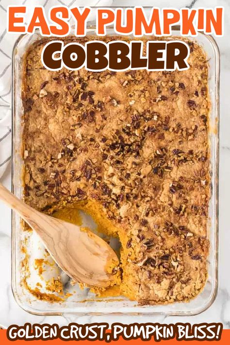 Pumpkin Cobbler With Spice Cake, Pumpkin Cobbler Recipes Easy, Pumpkin Cobbler Recipes, Pumpkin Pie Cobbler, Easy Pumpkin Cobbler, Dehydrated Pumpkin, Best Cobbler, Pecan Cobbler Recipe, Easy Pumpkin Recipes