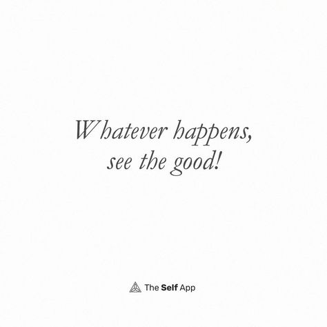 Whatever happens, see the good. There’s something good in almost everything if you know how to look for it. Be an optimist. Whatever happens, see the good. It is a trait that will help you in both your career and life. 💯 . . . #theselfapp #personaldevelopment #creativity #findpeaceinnature #successinlife #seethegood #beoptimistic How To Be Optimistic, Be Optimistic, See The Good, Health App, Good Deeds, Finding Peace, Good Thoughts, Our Body, Cool Words