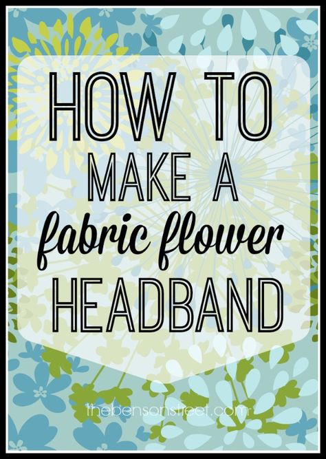 How to make a fabric flower headband at thebensonstreet.com Fabric Flower Headbands, To My Friend, Sewing Stitches, Cute Headbands, Maternity Leave, Fabric Flower, Flower Headband, Easy Tutorial, Flower Hair