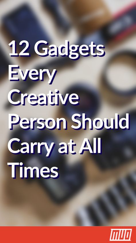 12 Gadgets Every Creative Person Should Carry at All Times  #Gadget #BuyingAdvice #Creativity Cool Tools For Men Gadgets, Cool Inventions And Gadgets, Diy Tech Gadgets, New Gadgets For Men, Interesting Gadgets, Newest Gadgets, Latest Electronic Gadgets, Electronic Gadgets For Men, Useful Crafts